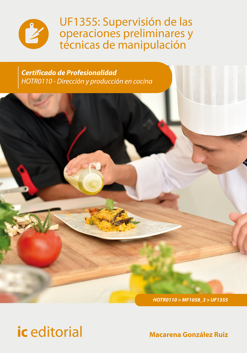 Supervisión de las operaciones preliminares y técnicas de manipulación. HOTR0110 - Dirección y producción en cocina