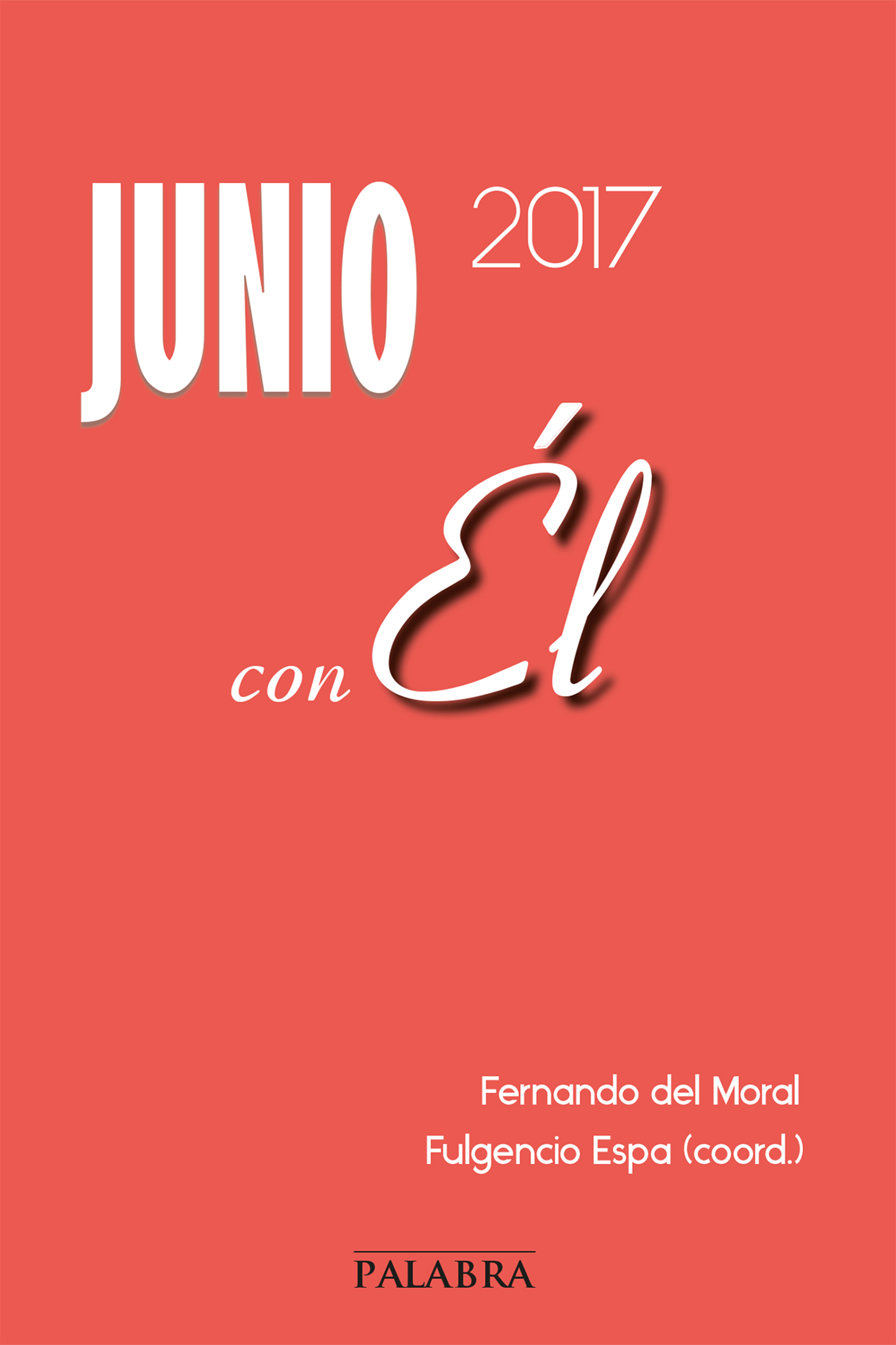 Junio 2017, con Él
