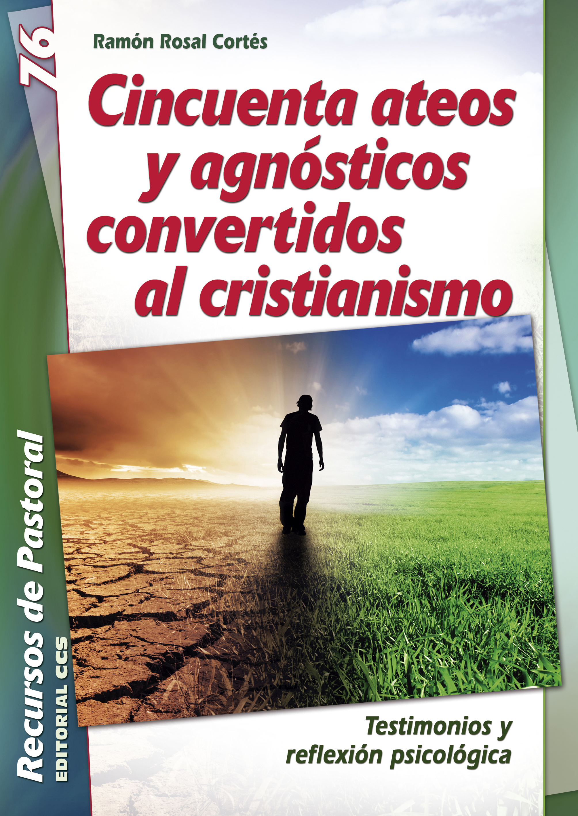 Cincuenta ateos y agnósticos convertidos al cristianismo
