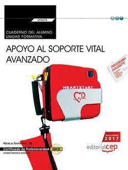 Cuaderno del alumno. Apoyo al soporte vital avanzado (Transversal: UF0678). Certificados de profesionalidad