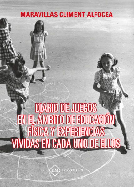 DIARIO DE JUEGOS EN EL AMBITO DE EDUCACION FISICA Y EXPERIENCIAS VIVIDAS EN CADA UNO DE ELLOS