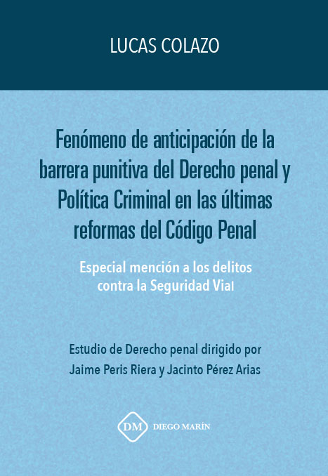 FENOMENO DE ANTICIPACION DE LA BARRERA PUNITIVA DEL DERECHO PENAL Y POLITICA CRIMINAL EN LAS ULTIMAS REFORMAS DEL CODIGO PENAL