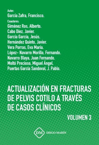 ACTUALIZACION EN FRACTURAS DE PELVIS-COTILO A TRAVES DE CASOS CLINICOS VOL. 1
