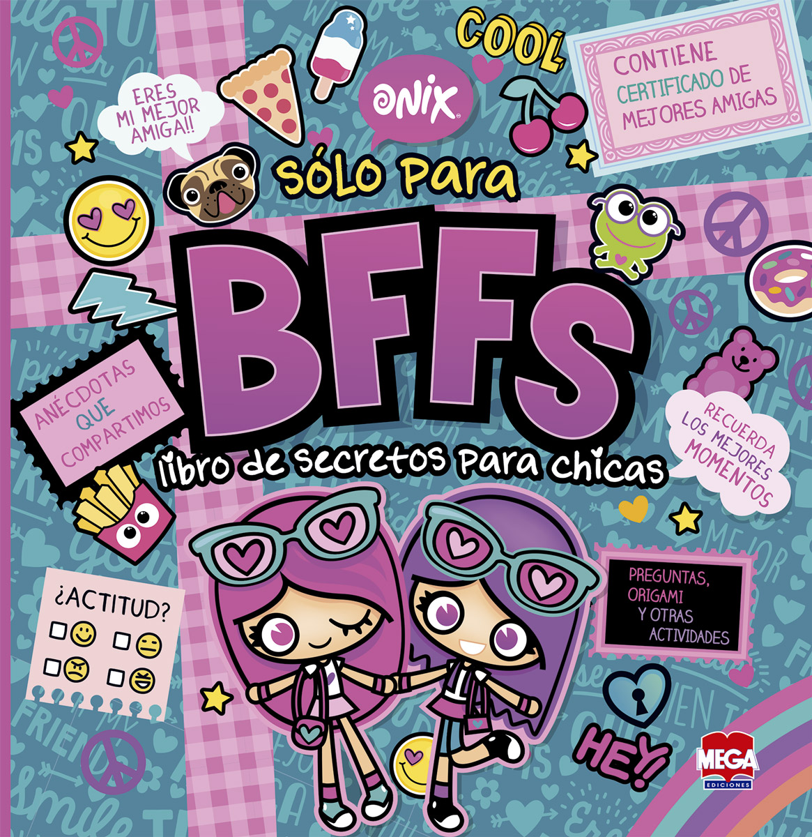 Sólo para BFFs. Libro de secretos para chicas Onix