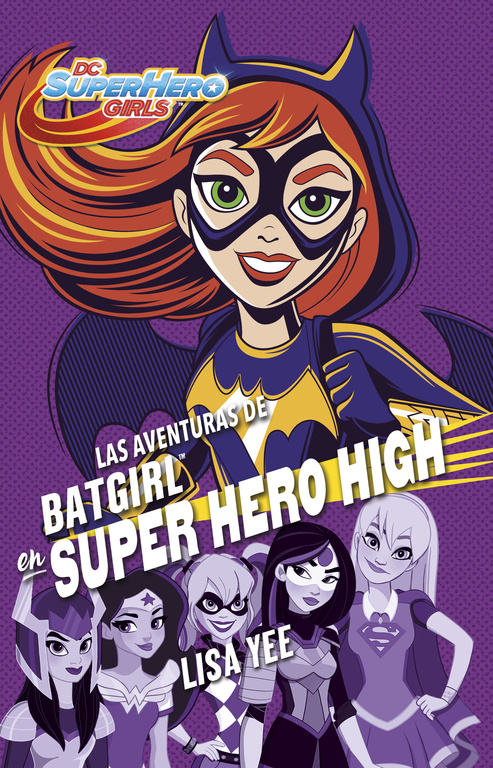 Las aventuras de Batgirl en Súper Hero High ( DC Super Hero Girls )