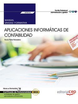Manual. Aplicaciones informáticas de contabilidad (UF0516). Certificados de profesionalidad. Actividades de gestión administrativa (ADGD0308)