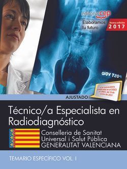Técnicos Especialistas en Radiodiagnóstico. Conselleria de Sanitat Universal i Salut Pública. Generalitat Valenciana. Temario específico. Vol. II