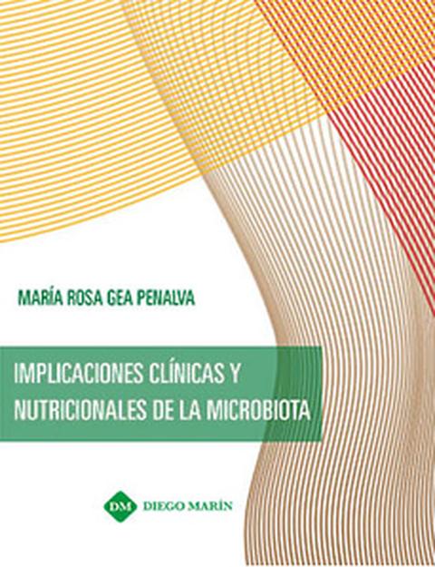 IMPLICACIONES CLINICAS Y NUTRICIONALES DE LA MICROBIOTICA