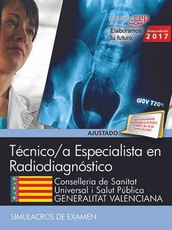 Técnicos Especialistas en Radiodiagnóstico. Conselleria de Sanitat Universal i Salut Pública. Generalitat Valenciana. Simulacros de examen