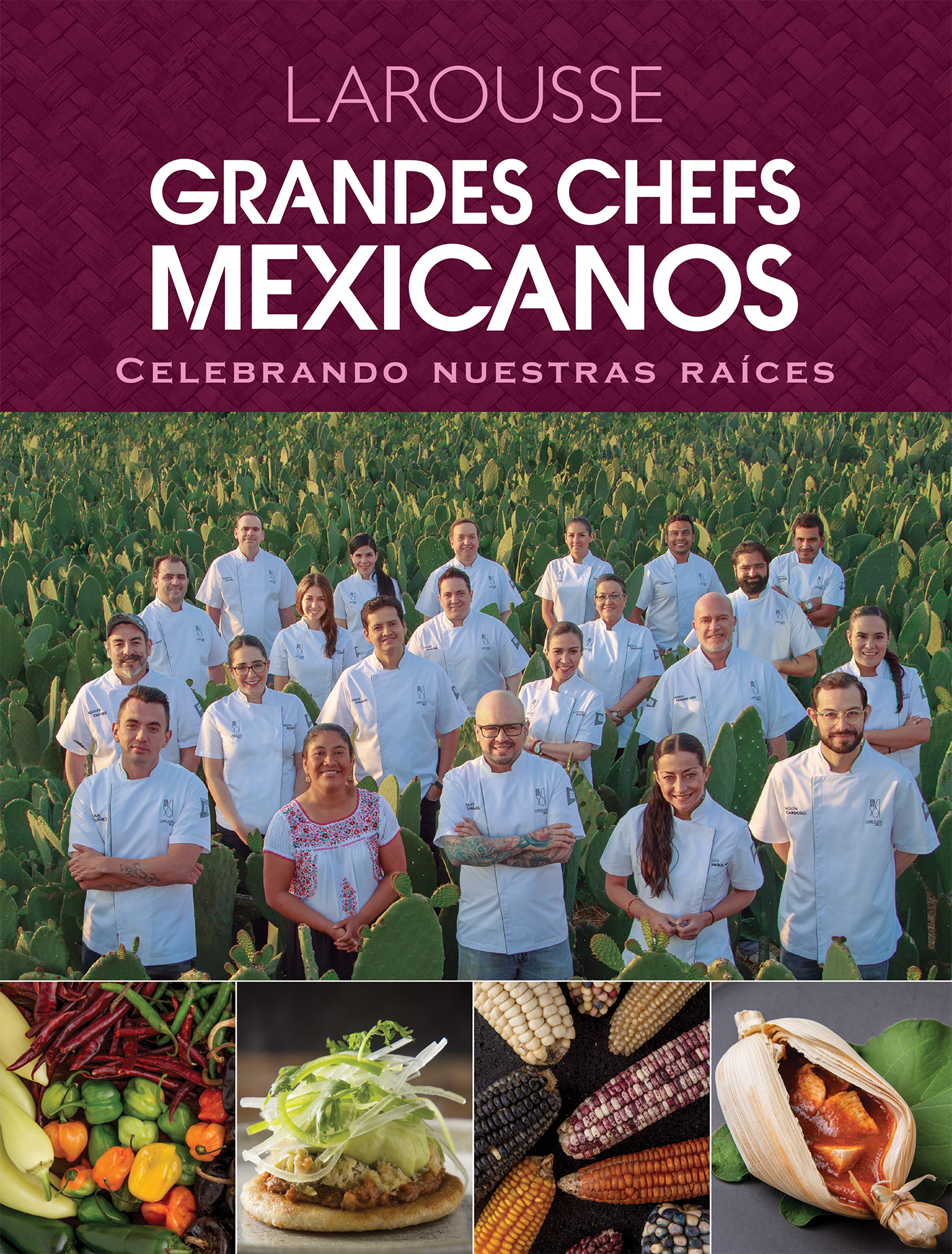 Grandes chefs mexicanos. Celebrando nuestras raíces