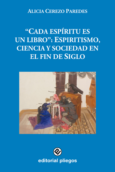 "Cada espíritu es un libro": Espiritismo, ciencia y sociedad en el fin de Siglo