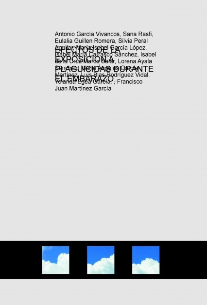 EFECTOS DE LA EXPOSICIÓN A PLAGUICIDAS DURANTE EL EMBARAZO.