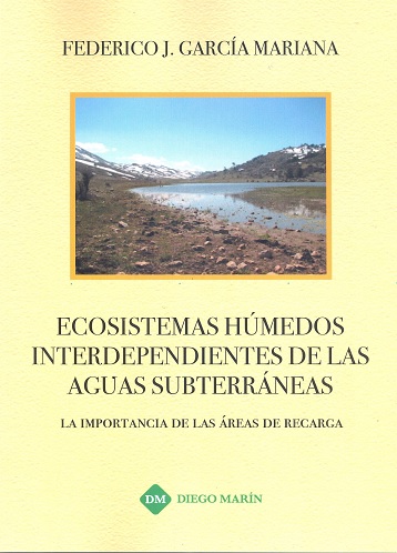 ECOSISTEMAS HUMEDOS INTERDEPENDIENTES DE LAS AGUAS SUBTERRANEAS LA IMPORTANCIA DE LAS AREAS DE RECARGA