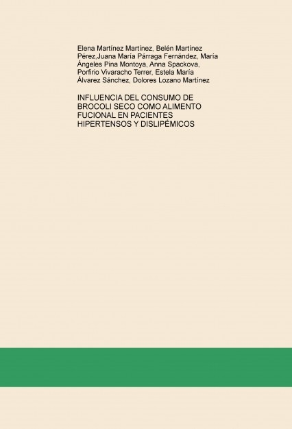 INFLUENCIA DEL CONSUMO DE BROCOLI SECO COMO ALIMENTO FUNCIONAL EN PACIENTES HIPERTENSOS Y DISLIPÉMICOS