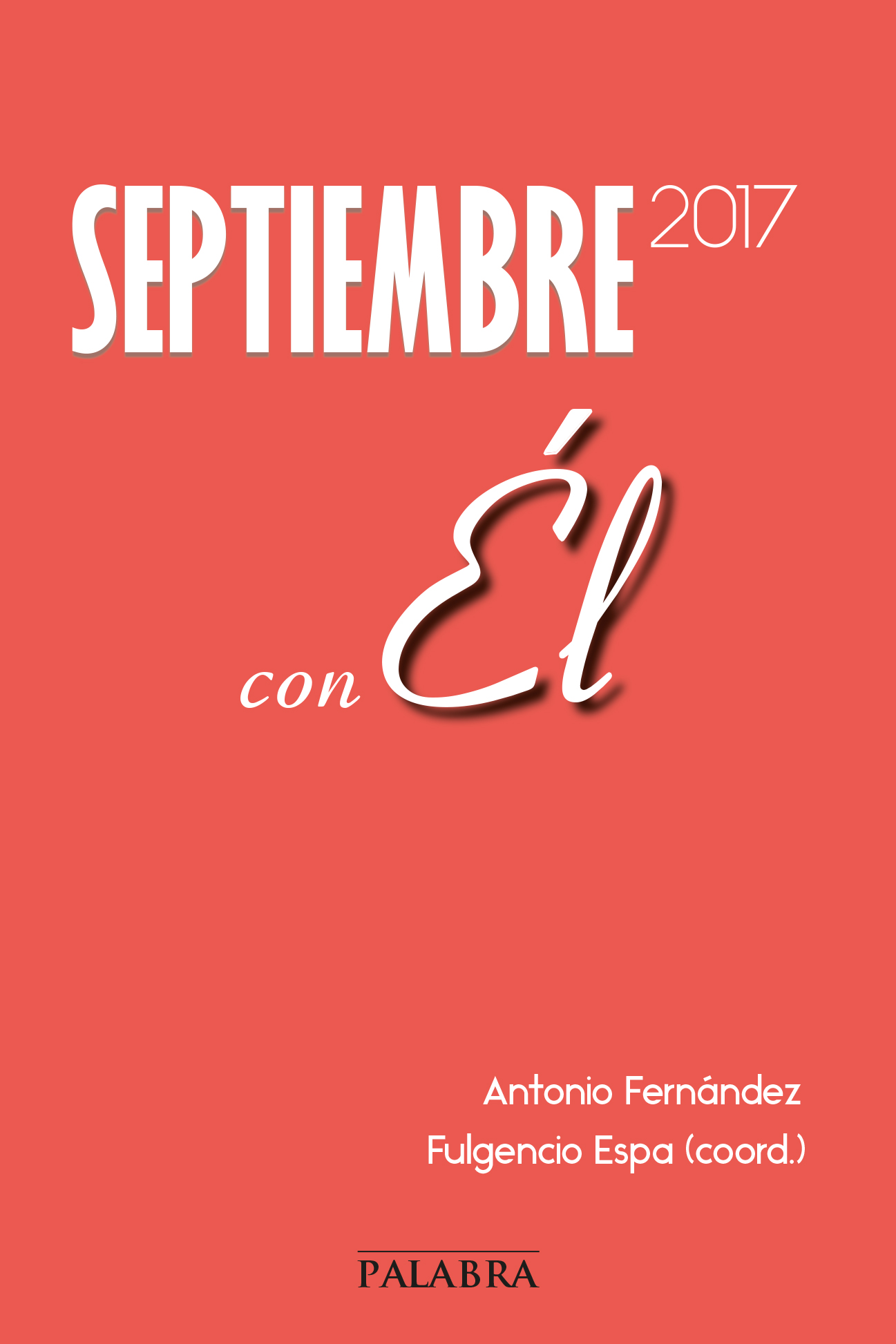 Septiembre 2017, con Él