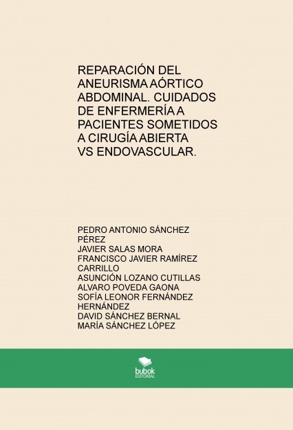 REPARACIÓN DEL ANEURISMA AÓRTICO ABDOMINAL. CUIDADOS DE ENFERMERÍA A PACIENTES SOMETIDOS A CIRUGÍA ABIERTA VS ENDOVASCULAR.