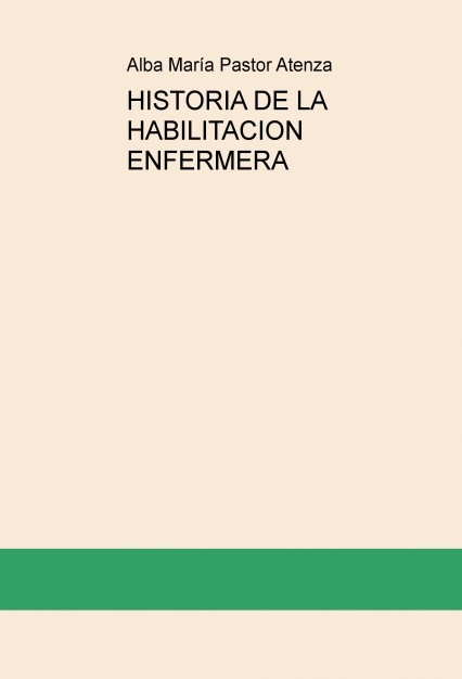 HISTORIA DE LA HABILITACION ENFERMERA
