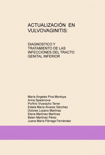 ACTUALIZACIÓN  EN VULVOVAGINITIS: DIAGNOSTICO Y TRATAMIENTO DE LAS INFECCIONES DEL TRACTO GENITAL INFERIOR
