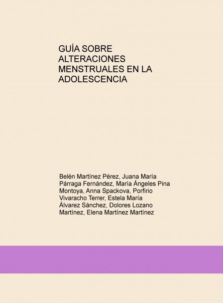 GUÍA SOBRE ALTERACIONES MENSTRUALES EN LA ADOLESCENCIA