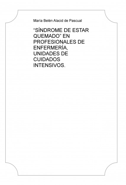 “SÍNDROME DE ESTAR QUEMADO” EN PROFESIONALES DE ENFERMERÍA, UNIDADES DE CUIDADOS INTENSIVOS.