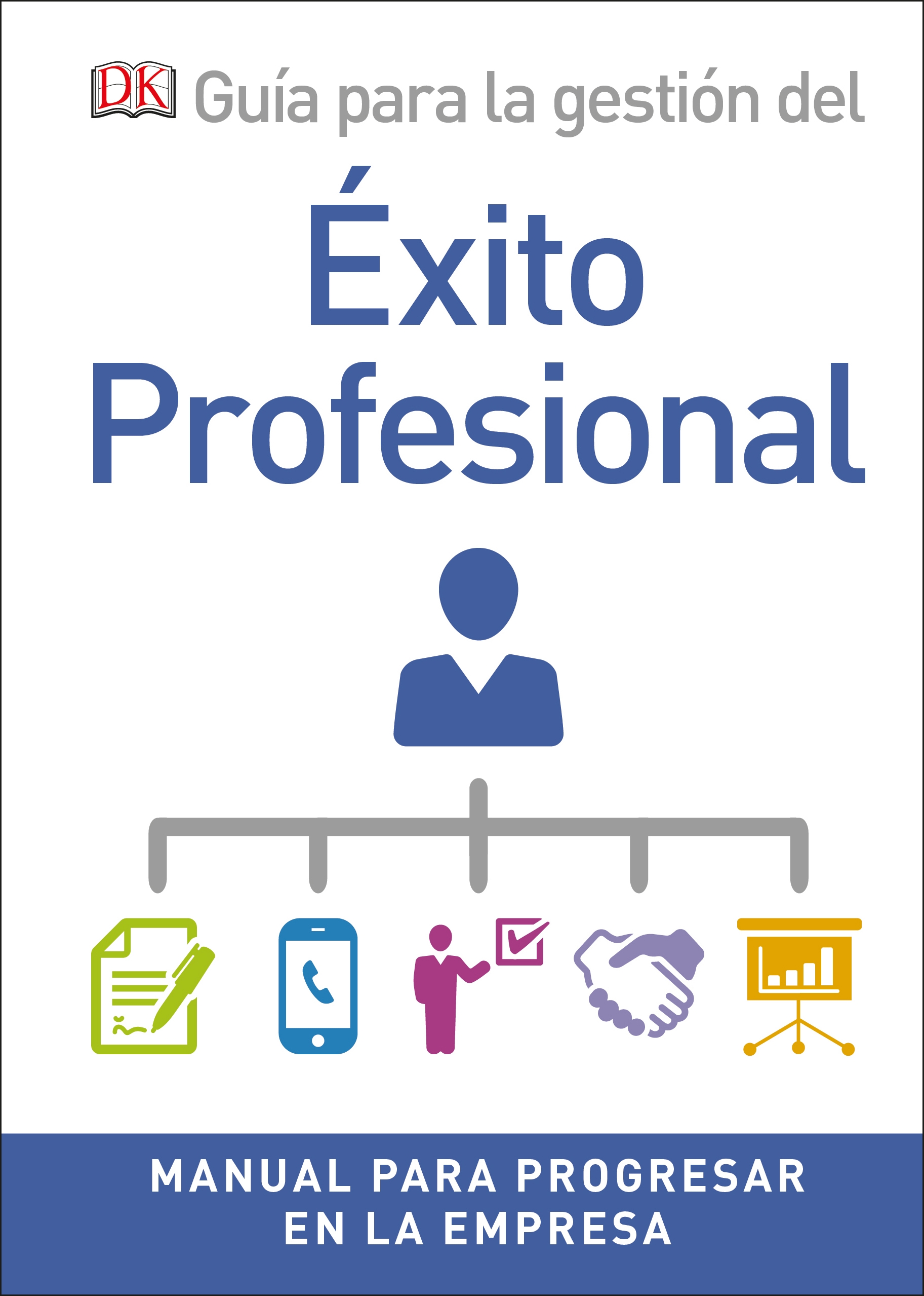 Guía para la gestión del éxito profesional