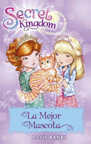 Secret Kingdom 29. La Mejor Mascota