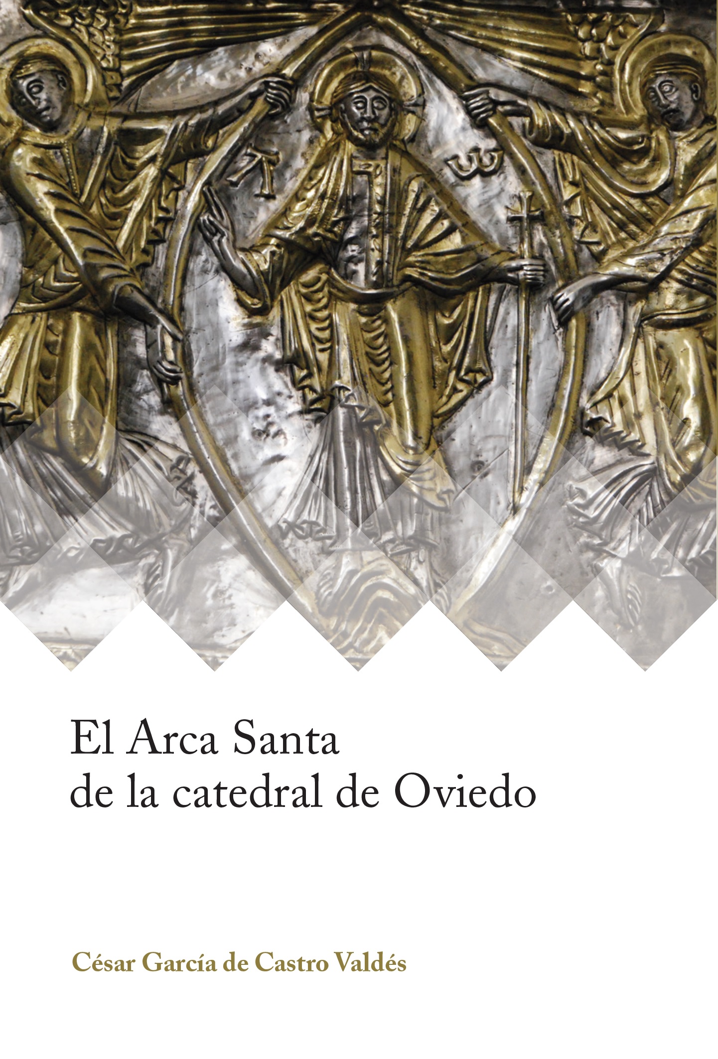 El Arca Santa de la catedral de Oviedo