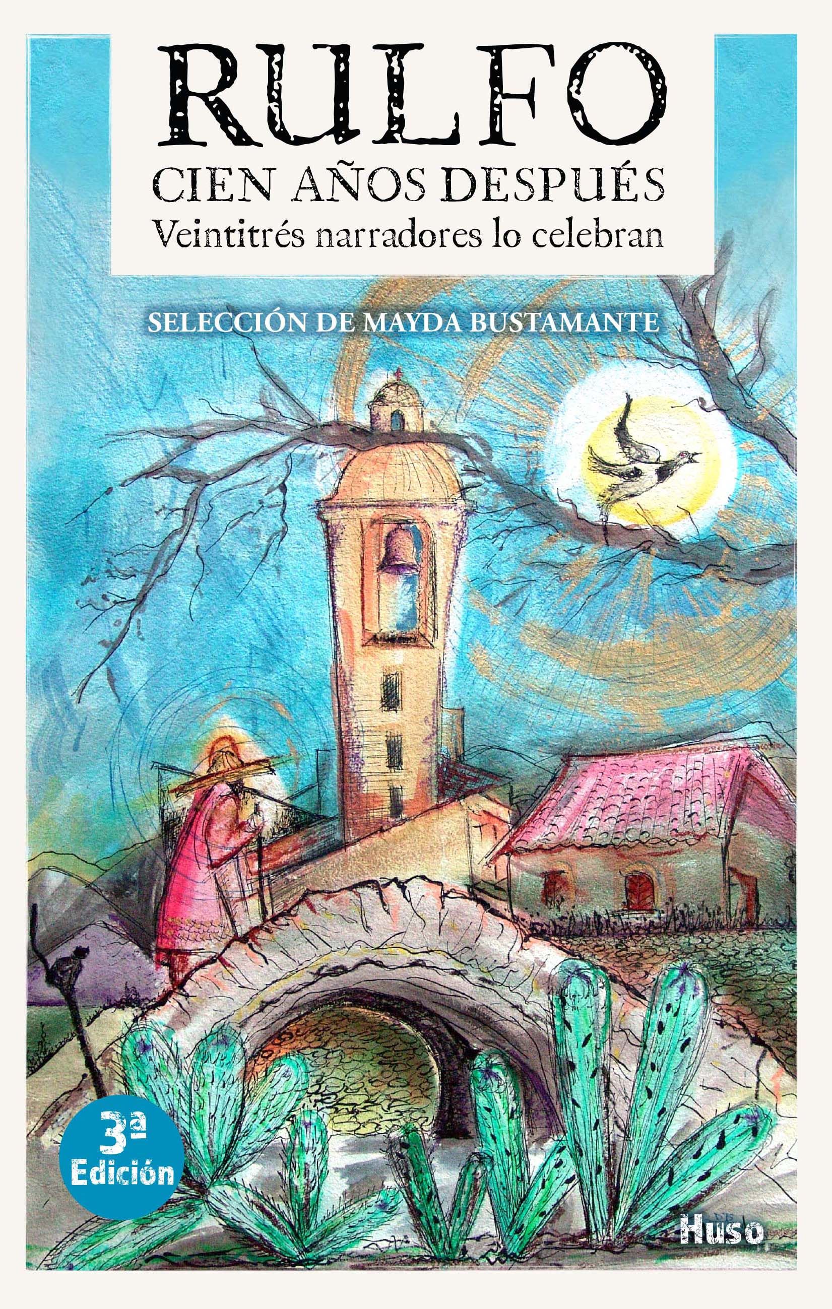 Rulfo. Cien años después