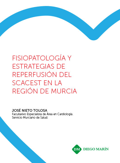 FISIOPATOLOGIA Y ESTRATEGIAS DE REPERFUSION DEL SCACET EN LA REGION DE MURCIA