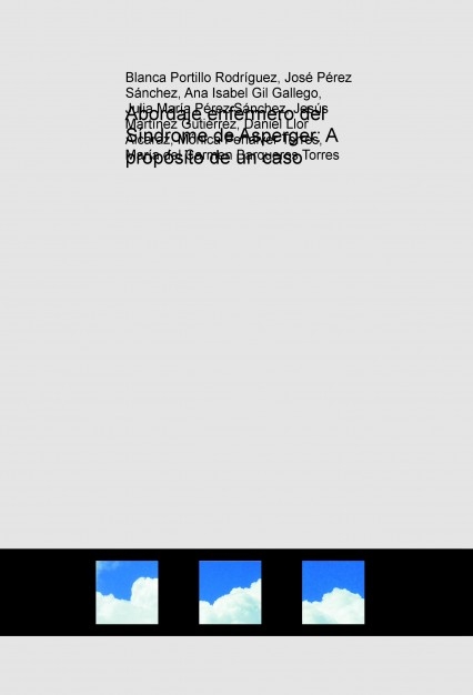 Abordaje enfermero del Síndrome de Asperger: A propósito de un caso 