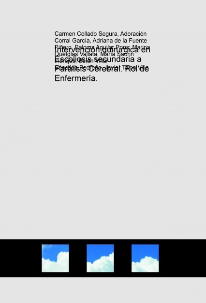 Intervención quirúrgica en Escoliosis secundaria a Parálisis Cerebral. Rol de Enfermería.