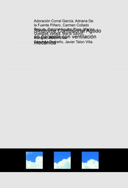 Síndrome Confusional Agudo en paciente con ventilación mecánica