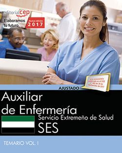 Auxiliar de Enfermería. Servicio Extremeño de Salud. Temario Vol. I