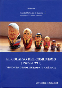 COLAPSO DEL COMUNISMO, EL. (1989-1991). VISIONES DESDE EUROPA Y AMÉRICA