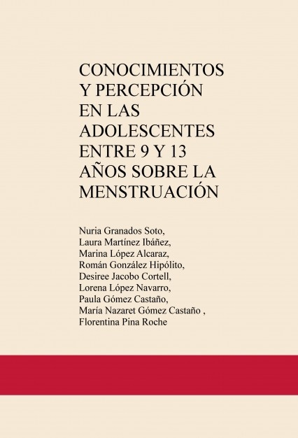 CONOCIMIENTOS Y PERCEPCIÓN EN LAS ADOLESCENTES ENTRE 9 Y 13 AÑOS SOBRE LA MENSTRUACIÓN