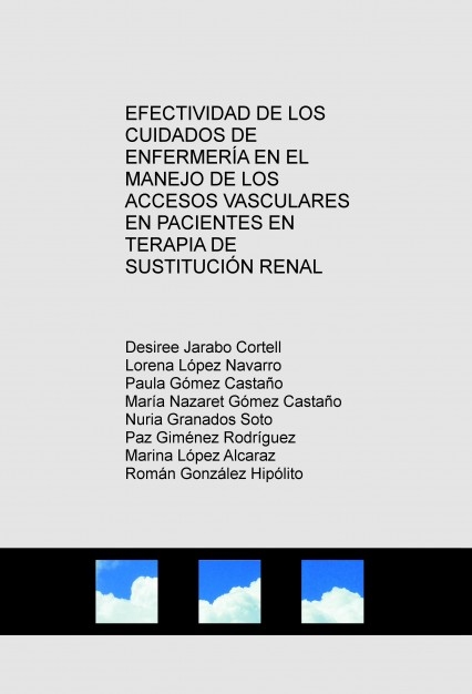 EFECTIVIDAD DE LOS CUIDADOS DE ENFERMERÍA EN EL MANEJO DE LOS ACCESOS VASCULARES EN PACIENTES EN TERAPIA DE SUSTITUCIÓN RENAL