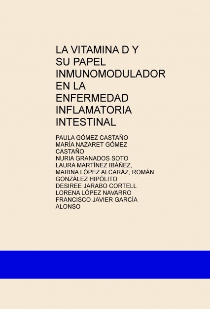 LA VITAMINA D Y SU PAPEL INMUNOMODULADOR EN LA ENFERMEDAD INFLAMATORIA INTESTINAL