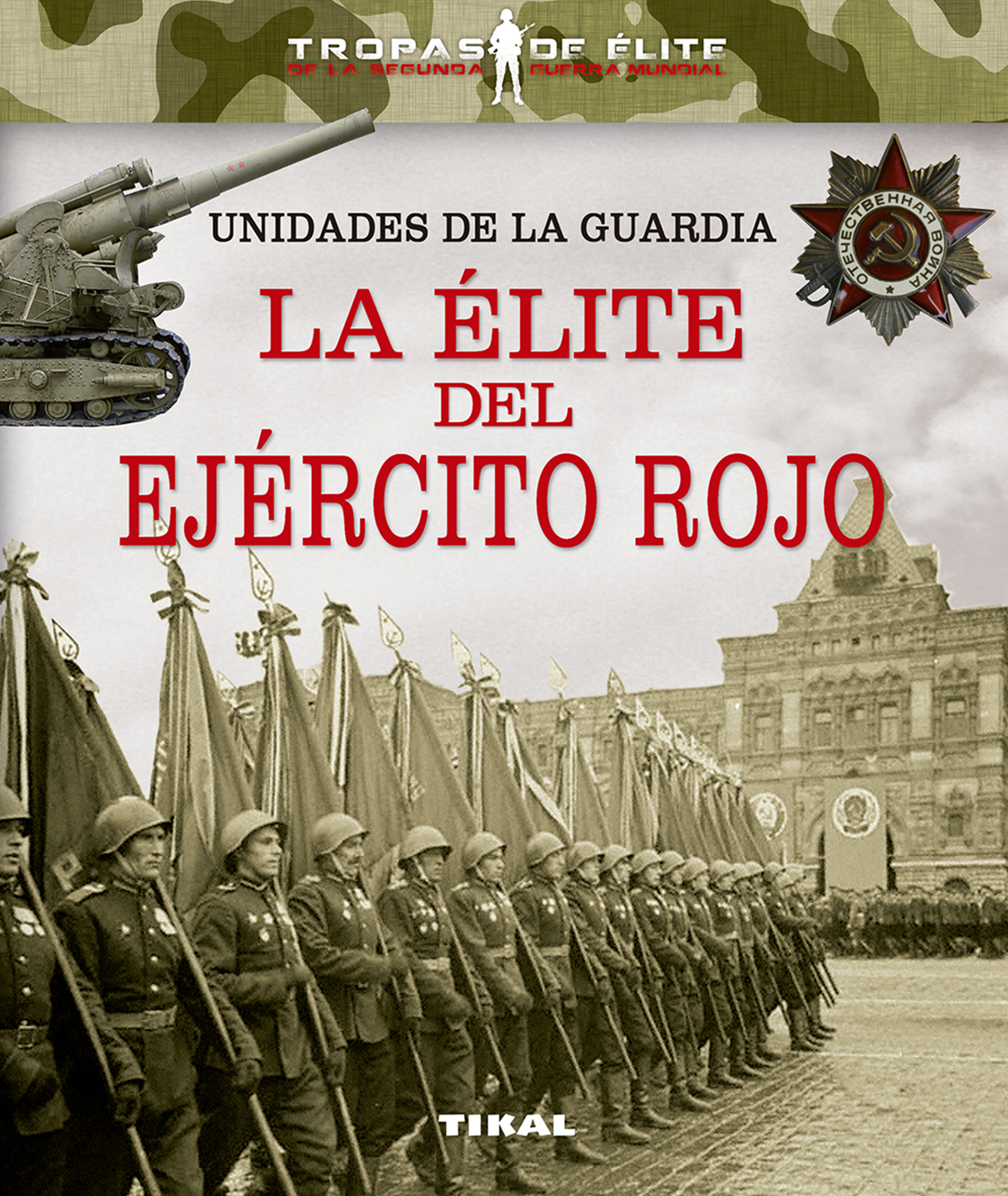 Unidades de la guardia. La élite del ejército rojo