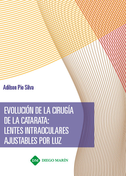 EVOLUCION DE LA CIRUGIA DE LA CATARATA: LENTES INTRAOCULARES AJUSTABLES POR LUZ