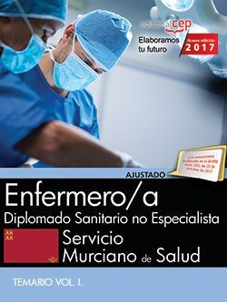 Enfermero/a. Servicio Murciano de Salud. Diplomado Sanitario no Especialista. Temario Específico Vol. III.