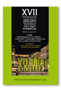 Ponencias XVII Congreso Vitoria (16-18 noviembre 2017), sobre responsabilidad civil, derecho comparado y soluciones alternativas para la reparación del daño