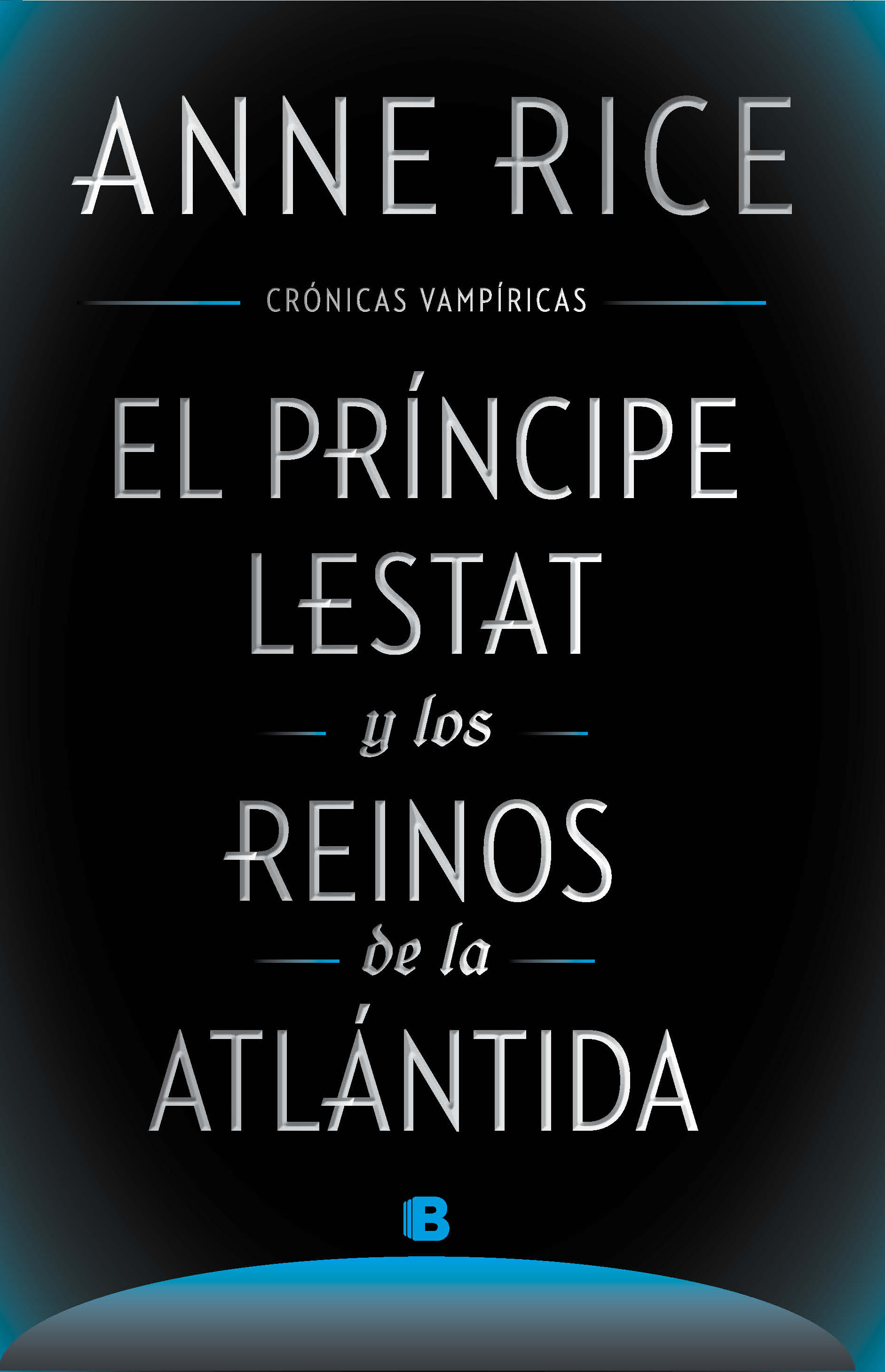 El príncipe Lestat y los reinos de la Atlántida ( Crónicas Vampíricas 2 )