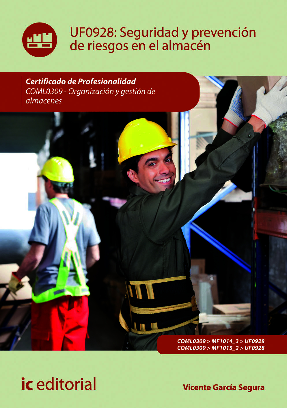 Seguridad y prevención de riesgos en el almacén. COML0309 - Organización y gestión de almacenes