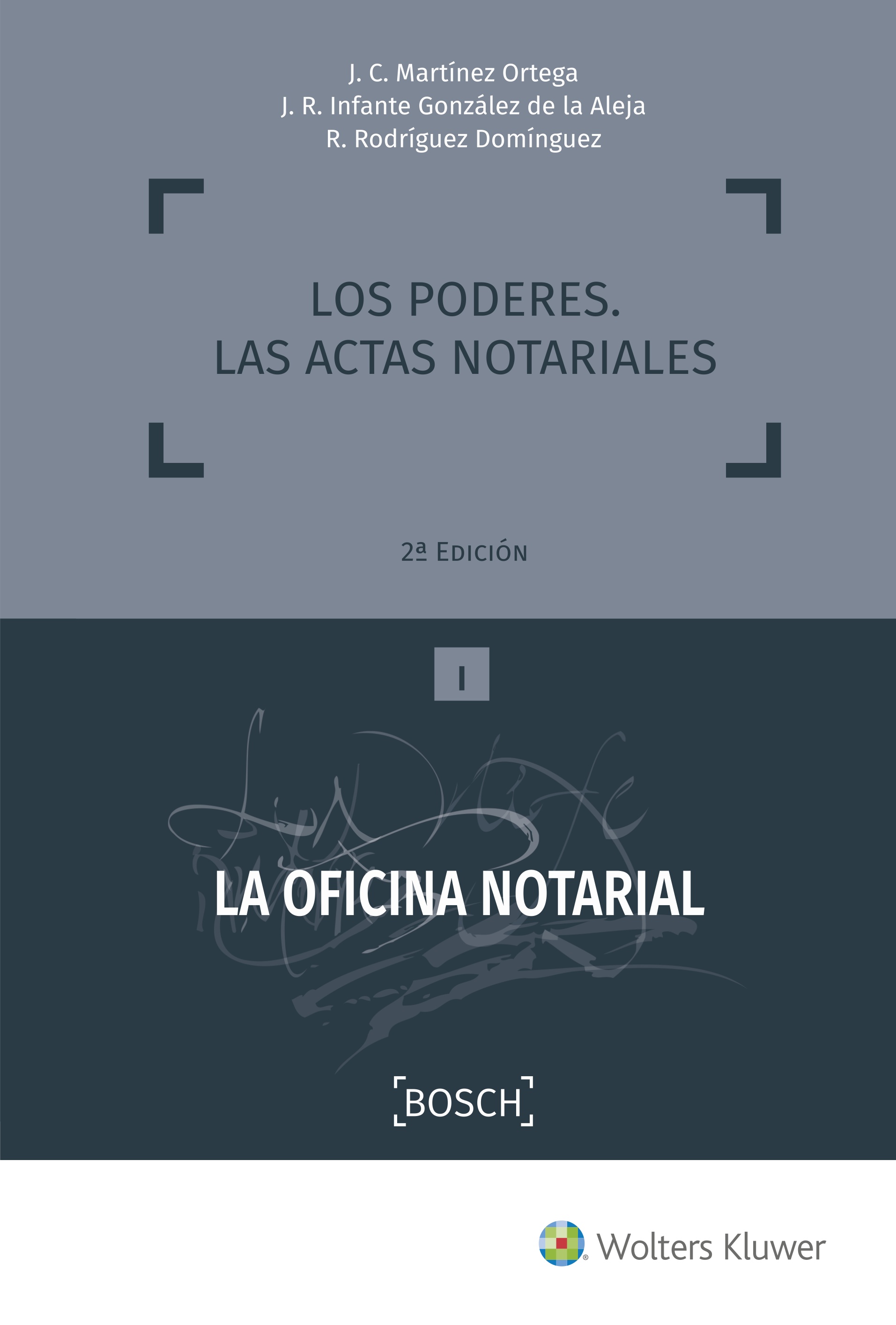 Los poderes. Las actas notariales (2.ª Edición)