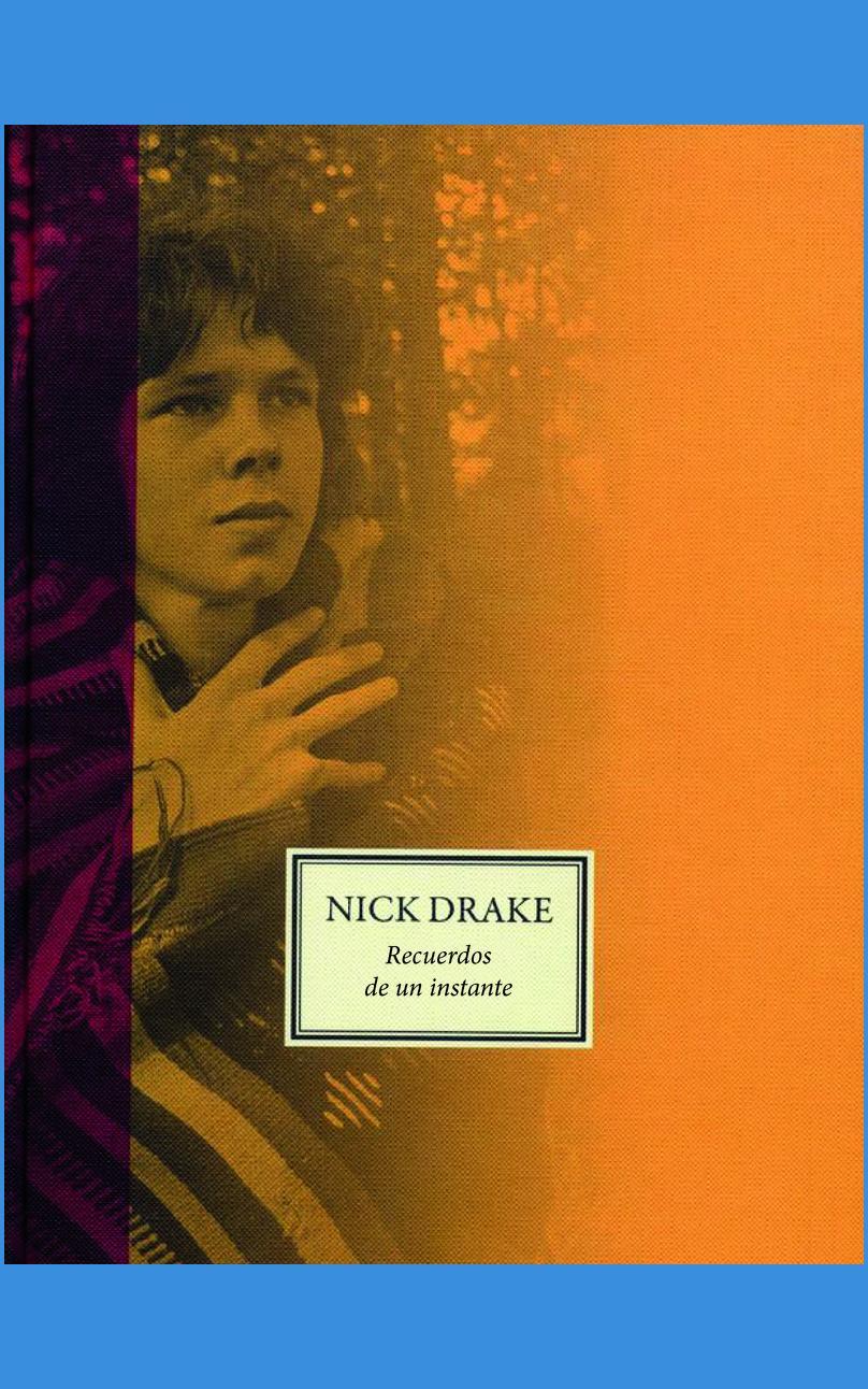 Nick Drake: Recuerdos de un instante