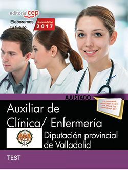 Auxiliar de Clínica/ Enfermería. Diputación provincial de Valladolid. Test Específicos