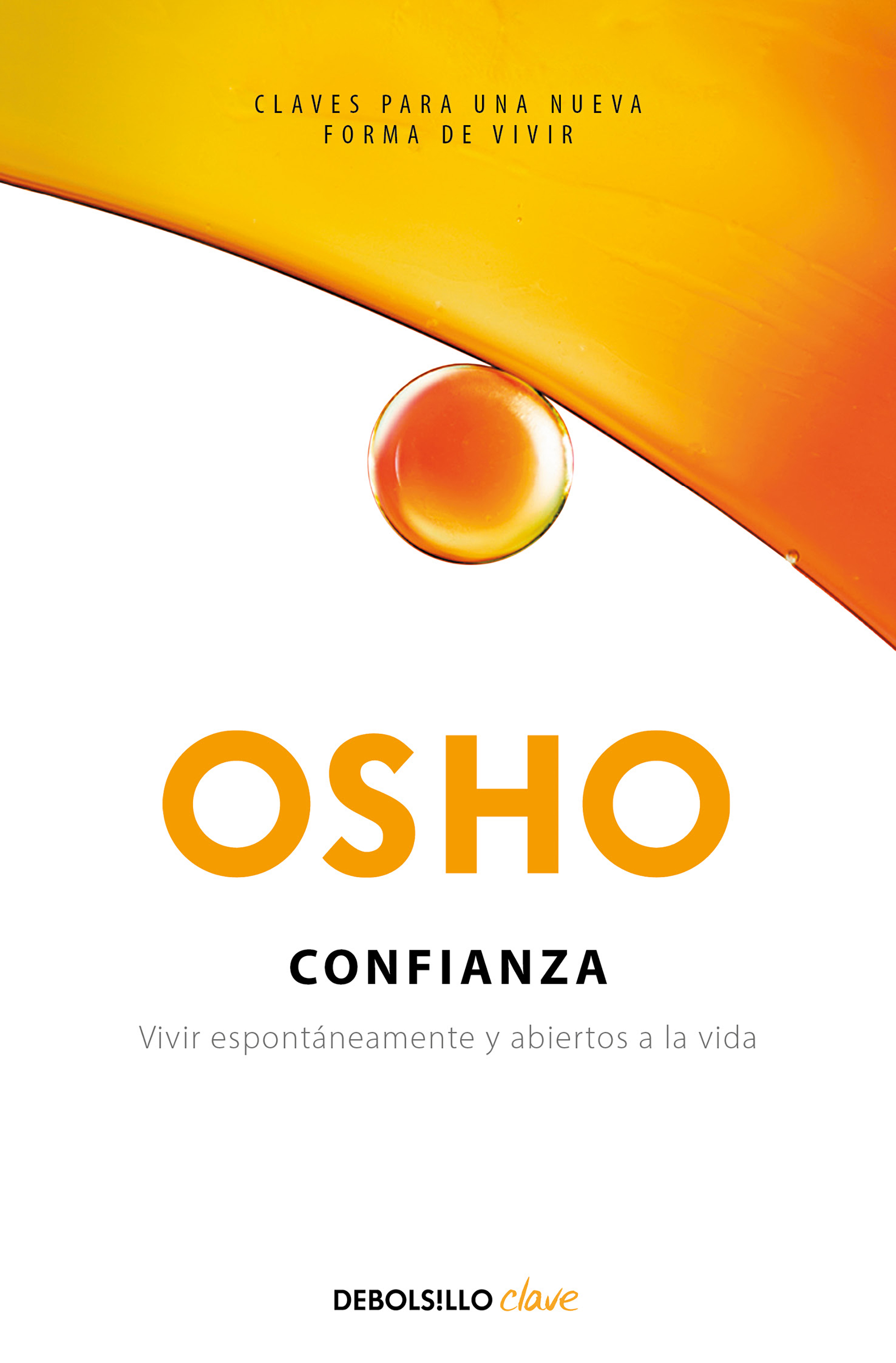 Confianza. Vivir espontáneamente y abiertos a la vida