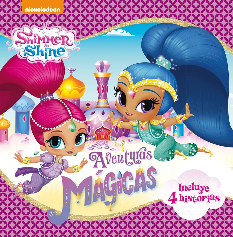 Shimmer & Shine. Recopilatorio de cuentos - Aventuras mágicas