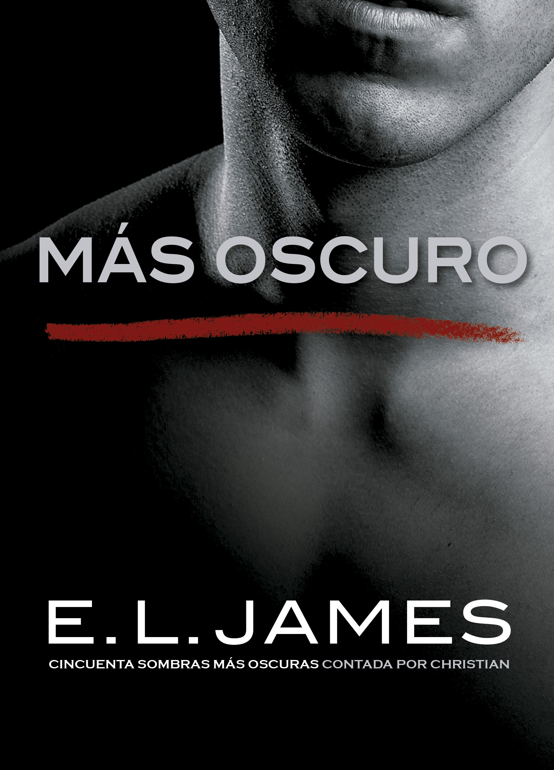 «Cincuenta sombras» contada por Christian Grey 2 - Más oscuro