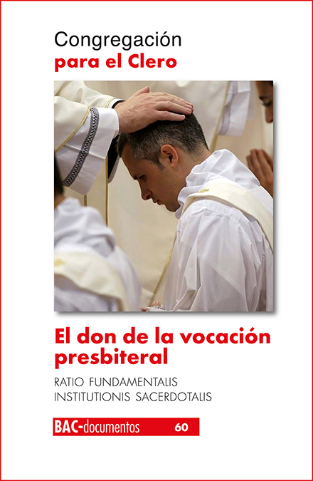El don de la vocación presbiteral. Ratio Fundamentalis Institutionis Sacerdotalis